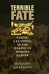 Terrible Fate: Ethnic Cleansing in the Making of Modern Europe