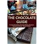 The Chocolate Guide: To Local Chocolatiers, Chocolate Makers, Boutiques, Patisseries and Shops - Western Edition
