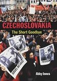Czechoslovakia: The Short Goodbye