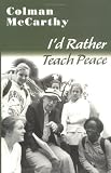 Id Rather Teach Peace
