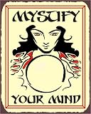 Mystify Your Mind Vintage Metal Sign