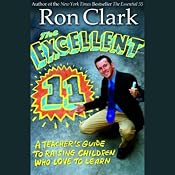 The Excellent 11: Qualities Teachers and Parents Use to Motivate, Inspire, and Educate Children | [Ron Clark]
