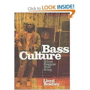 Bass Culture: When Reggae Was King Lloyd Bradley