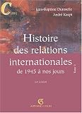 Histoire des relations internationales : Tome 2, De 1945 à nos jours