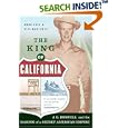 The King Of California: J.G. Boswell and the Making of A Secret American Empire