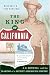 The King Of California: J.G. Boswell and the Making of A Secret American Empire