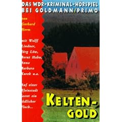 Keltengold. WDR Kriminal- H�rspiel. Cassette. Auf einer Kleinstadt lastet ein t�dlicher Fluch