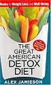 The Great American Detox Diet: 8 Weeks to Weight Loss and Well-Being