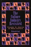 The Culture Industry Revisited The Culture Industry Revisited