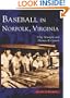 Baseball in Norfolk   (VA)  (Images of Baseball)