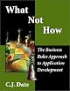 What Not How: The Business Rules Approach to Application Development