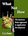 What Not How: The Business Rules Approach to Application Development