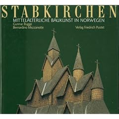 Stabkirchen. Mittelalterliche Baukunst in Norwegen