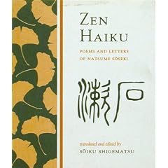 Zen Haiku: Poems and Letters of Natsume Soseki