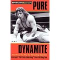 Pure Dynamite: The Price You Pay for Wrestling Stardom