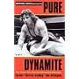 Pure Dynamite: The Price You Pay for Wrestling Stardom