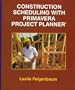 Construction Scheduling with Primavera Project Planner