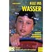Alle ins Wasser: Spielend schwimmen - schwimmend spielen: Alle ins Wasser, Bd. 3. Kreativ und spielerisch trainieren. Spielend schwimmen - schwimmend spielen