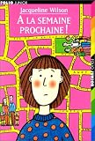A la semaine prochaine