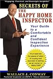 Secrets of the Happy Home Inspector: Your Guide to a Comfortable and Confident Inspection Experience