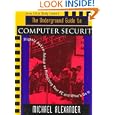 The Underground Guide to Computer Security: Slightly Askew Advice on Protecting Your PC...