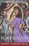 Only Twice I'Ve Wished for Heaven (Wheeler Large Print Book Series (Cloth))