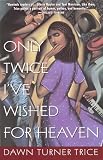 Only Twice I'Ve Wished for Heaven (Wheeler Large Print Book Series (Cloth))