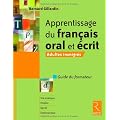 Apprentissage du fran�ais oral et �crit : Adultes immigr�s - Guide du formateur
