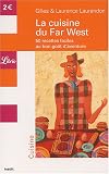 La cuisine du Far West : 50 recettes faciles au bon goût d\'aventure