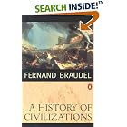 Click here to buy A History of Civilizations by  Fernand Braudel and Richard Mayne.