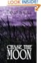 Chase the Moon