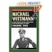 Michael Wittmann and the Waffen SS Tiger Commanders of the Leibstandarte in WWII: v. 2 (Stackpole Military History)