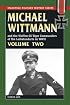 MICHAEL WITTMANN AND THE WAFFEN SS TIGER COMMANDERS OF THE LEIBSTANDARTE IN WWII, Vol. 2 (Stackpole Military History)