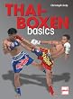 Thaiboxen basics. Training, Technik, Taktik