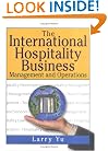 The International Hospitality Business: Management and Operations