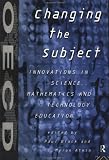 Changing the Subject: Innovations in Science, Maths and Technology Education