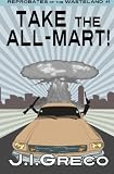 Take the All-Mart! (Reprobates of the Wasteland)