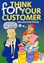 Think for Your Customer