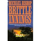 Brittle Innings by Michael Bishop