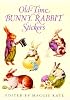 Old-Time Bunny Rabbit Stickers: 23 Full-Color Pressure-Sensitive Designs