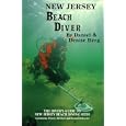 New Jersey Beach Diver, The Diver's Guide to New Jersey Beach Diving Sites by Denise Berg Daniel