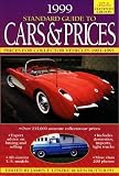 1999 Standard Guide to Cars & Prices: Prices for Collector Vehicles 1901-1991 (Standard Guide to Cars and Prices)