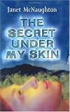 The Secret Under My Skin