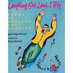 Laughing Out Loud, I Fly: Poems in English and Spanish