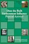 Does the Built Environment Influence Physical Activity?: Examining The Evidence (Special Report (National Research Council (U S) Transportation Research Board))