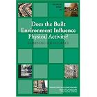 Click here to buy Does the Built Environment Influence Physical Activity?: Examining The Evidence... by Transportation Research Board National Research Council.