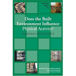 Click here to buy Does the Built Environment Influence Physical Activity?: Examining The Evidence... by Transportation Research Board National Research Council.