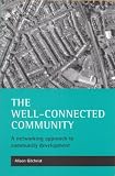 The Well-Connected Community
 A Networking Approach to Community Development,
Alison Gilchrist