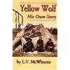 Yellow Wolf: His Own Story