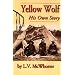 Yellow Wolf: His Own Story